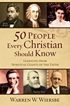 50 People Every Christian Should Know: Learning from Spiritual Giants of the Faith by Wiersbe, Warren W cover